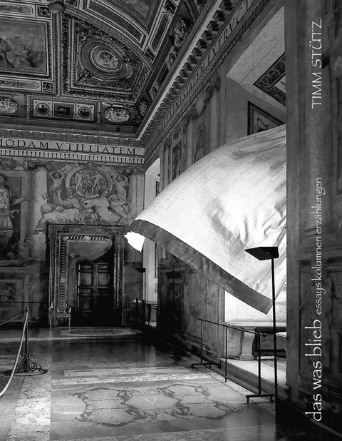 das was blieb - Timm St&uuml;tz