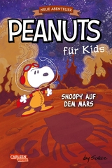 Peanuts für Kids - Neue Abenteuer 6: Snoopy auf dem Mars - Charles M. Schulz
