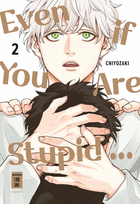 Even if You Are Stupid &hellip; 02 -  Chiyozaki