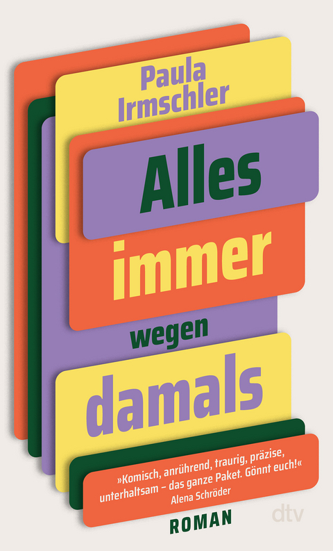 Alles immer wegen damals - Paula Irmschler