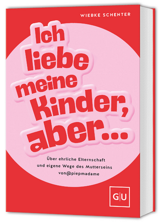 Ich liebe meine Kinder, aber...