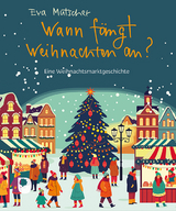 Wann fängt Weihnachten an? - Eva Mutscher