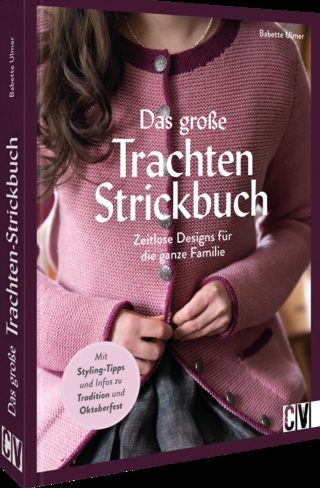 Das große Trachten-Strickbuch