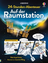 24-Stunden-Abenteuer: Auf der Raumstation - Rob Lloyd Jones