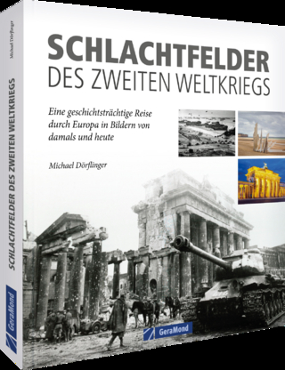Schlachtfelder des Zweiten Weltkriegs