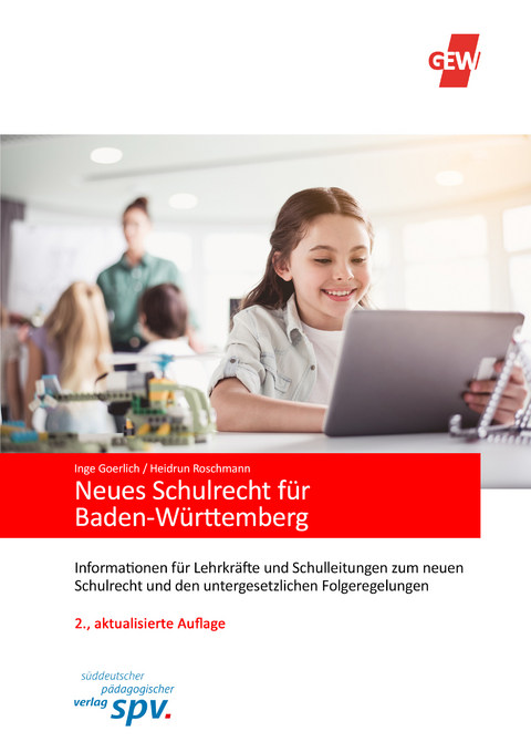 Neues Schulrecht f&uuml;r Baden-W&uuml;rttemberg - Inge Goerlich, Heidrun Roschmann