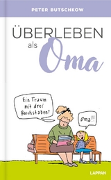 Überleben als Oma - Peter Butschkow