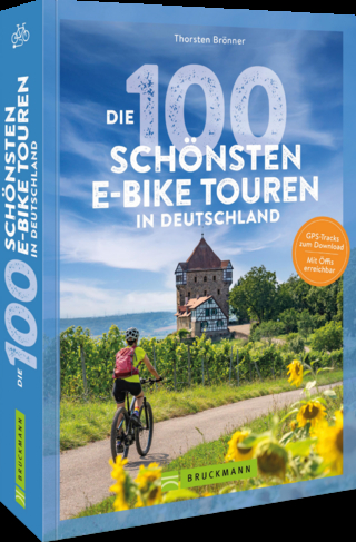 Die 100 schönsten E-Bike-Touren in Deutschland