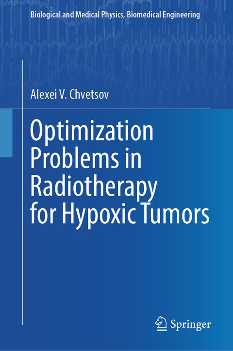 Optimization Problems in Radiotherapy for Hypoxic Tumors - Alexei V. Chvetsov