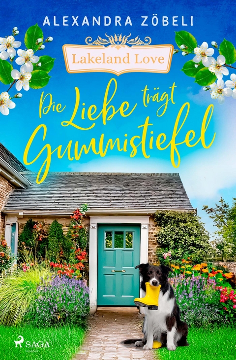 Die Liebe tr&auml;gt Gummistiefel - Lakeland Love - Alexandra Z&ouml;beli