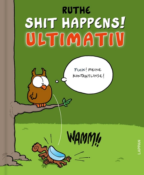 Shit happens! Ultimativ - Ralph Ruthe