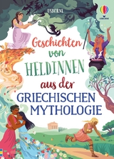 Geschichten von Heldinnen aus der griechischen Mythologie - Rosie Dickins, Susanna Davidson
