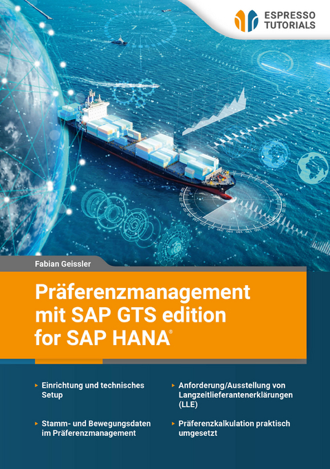 Pr&auml;ferenzmanagement mit SAP GTS edition for SAP HANA - Fabian Geissler