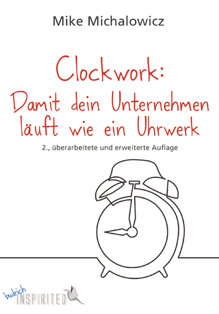 Clockwork: damit dein Unternehmen läuft wie ein Uhrwerk