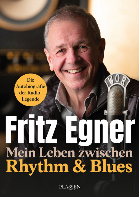 Mein Leben zwischen Rhythm & Blues - Fritz Egner