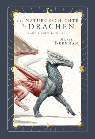 Lady Trents Memoiren – Die Naturgeschichte der Drachen 1 Neue Edition