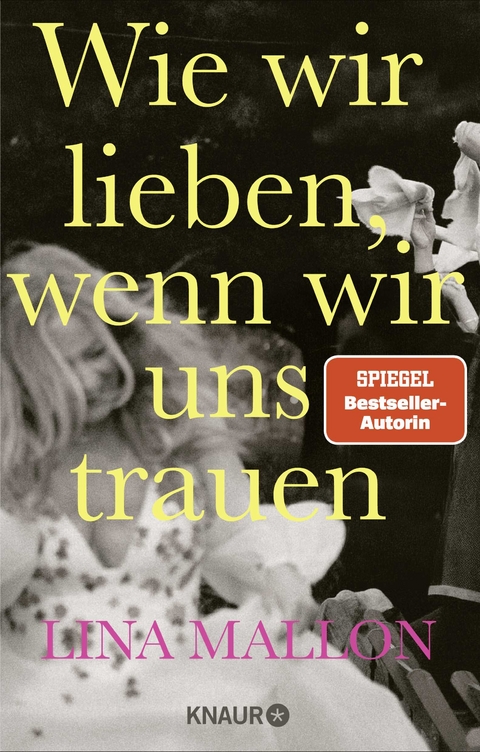 Wie wir lieben, wenn wir uns trauen - Lina Mallon