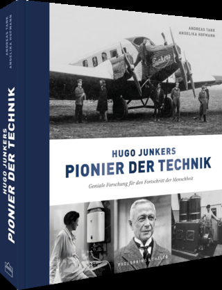 Hugo Junkers - Pionier der Technik