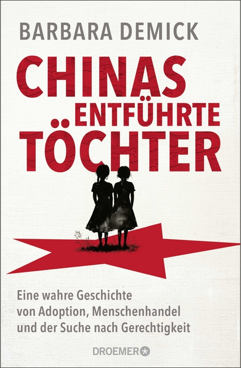 Chinas entführte Töchter - Barbara Demick