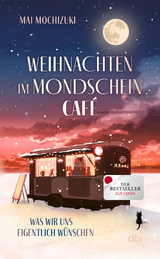 Weihnachten im Mondscheincaf&eacute; - Mai Mochizuki