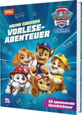 PAW Patrol Geschichtenbuch: Meine gro&szlig;en Vorleseabenteuer