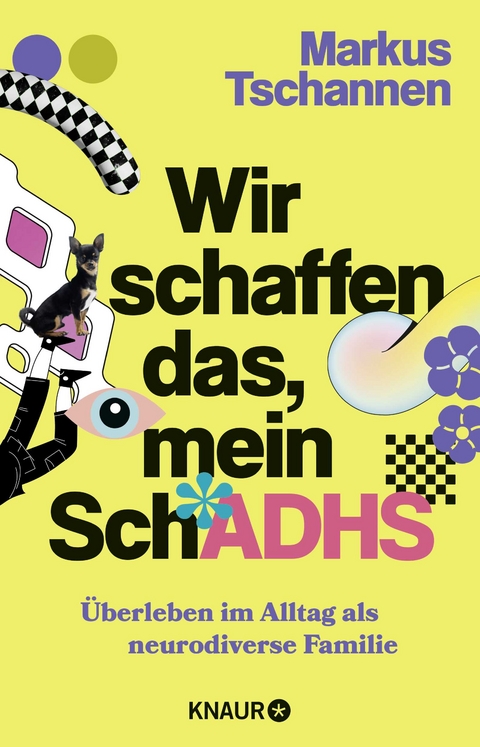 Wir schaffen das, mein Sch*ADHS - Markus Tschannen