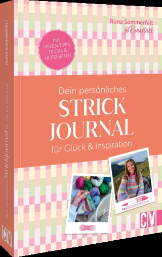 Runastrikk: dein persönliches Strickjournal für Glück & Inspiration