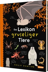 Das Lexikon gruseliger Tiere - Philip Bunting