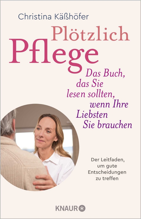 Plötzlich Pflege - Christina Käßhöfer