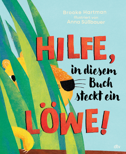 Hilfe, in diesem Buch steckt ein L&ouml;we! - Brooke Hartman