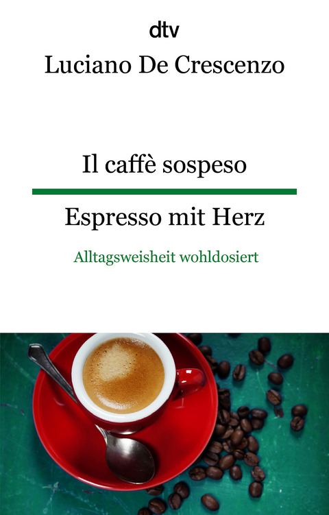 Il caff&egrave; sospeso Espresso mit Herz - Luciano De Crescenzo