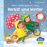 Baby Pixi (unkaputtbar) 152: Mein Lieblingsbuch vom Herbst und Winter - Denitza Gruber