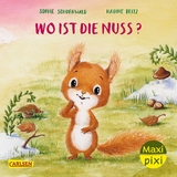 Maxi Pixi 483: Wo ist die Nuss? - Sophie Schoenwald