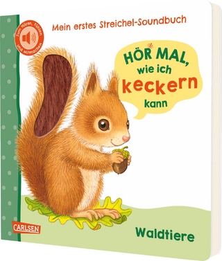 Hör mal, wie ich keckern kann (Mein erstes Streichel-Soundbuch 3)