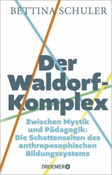 Der Waldorf-Komplex - Bettina Schuler