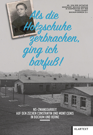 „Als die Holzschuhe zerbrachen, ging ich barfuß“