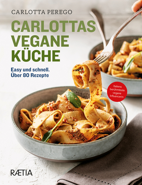Carlottas vegane K&uuml;che - Carlotta Perego