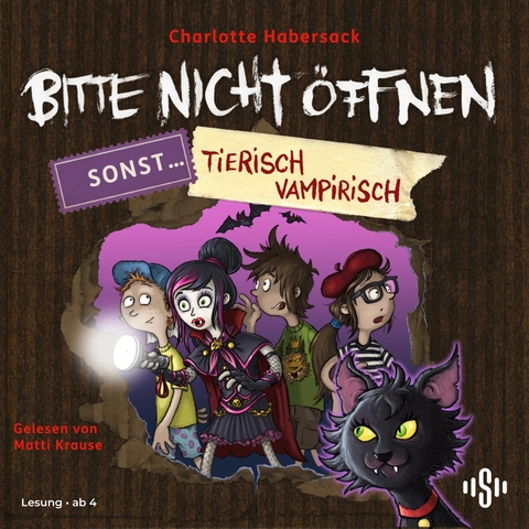 Bitte nicht öffnen, sonst ... 3: Tierisch vampirisch! - Charlotte Habersack