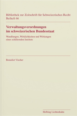 Verwaltungsverordnungen im schweizerischen Bundesstaat