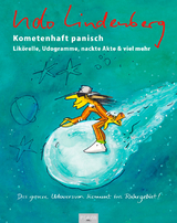Kometenhaft panisch. Lik&ouml;relle, Udogramme, nackte Akte & viel mehr - Udo Lindenberg