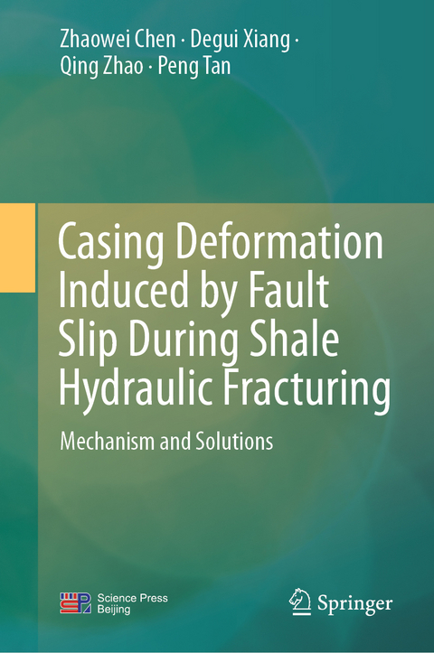 Casing Deformation Induced by Fault Slip During Shale Hydraulic Fracturing - Zhaowei Chen, Degui Xiang, Qing Zhao, Peng Tan