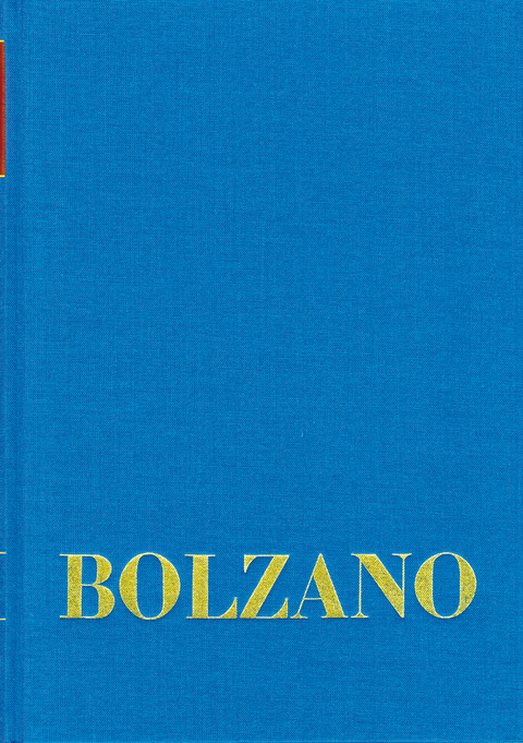 Bolzano&rsquo;s Wissenschaftslehre und Religionswissenschaft in einer beurtheilenden Uebersicht. Eine Schrift f&uuml;r Alle, die dessen wichtigste Ansichten kennenzulernen w&uuml;nschen. (Sulzbach 1841) - Bernard Bolzano