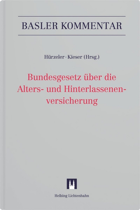 Bundesgesetz über die Alters- und Hinterlassenenversicherung (AHVG) - Susanne Bollinger, Jürg Brechbühl, Stephan Cueni, Anne-Sylvie Dupont, Stephanie Elms, Thomas Flückiger, Peter Forster, Felix Frey, Susanne Friedauer, Kaspar Gehring, Patricia Ghilardi, Daniel Häring, Stefanie Janine Heinrich, Bettina Hummer, Marc M. Hürzeler, Olivia Kaderli, Ueli Kieser, Hardy Landolt, Hans-Jakob Mosimann, Marielle Oes, Mirjam Olah, Kurt Pärli, Andrea Pfleiderer, Marco Reichmuth, Tulay Sakiz, Leo Sigg, Patricia Usinger-Egger, Christine von Fischer, Marco Weiss