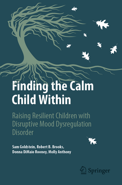 Finding the Calm Child Within - Sam Goldstein, Robert B. Brooks, Donna Dimaio Rooney, Molly Anthony