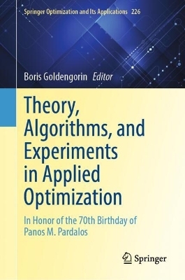 Theory, Algorithms, and Experiments in Applied Optimization