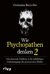 Wie Psychopathen denken 2 - Christopher Berry-Dee