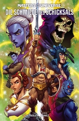 Masters of the Universe: Die Schmiede des Schicksals - Tim Seeley, Eddie Nunez