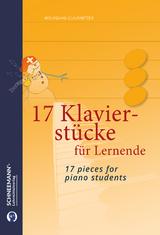 17 Klavierst&uuml;cke f&uuml;r Lernende | 17 Piano Pieces for Students - 
