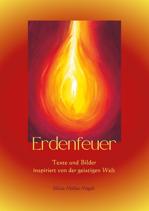 Erdenfeuer - Silvia M&uuml;ller-V&ouml;gtli