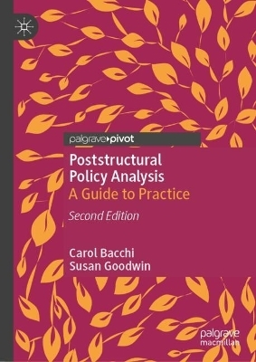 Poststructural Policy Analysis - Carol Bacchi, Susan Goodwin